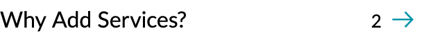 Why Add Services? 2 ￼