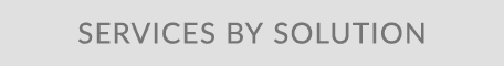 SERVICES BY SOLUTION